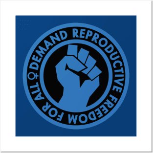 Demand Reproductive Freedom - Raised Clenched Fist - blue inverse Posters and Art